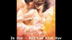 Ze Dub Vol. 2 - Koj Lam Hlub Kuv