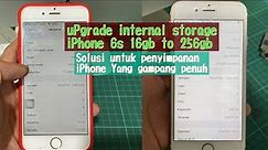 upgrade internal storage iPhone 6s 16gb to 256gb