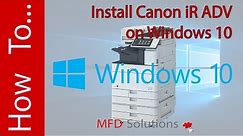 Install Canon iR ADVANCE printer driver on Windows 10 - MFD Solutions