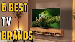✅Best TV Brands 2024 | Top TV Brands Buying guide