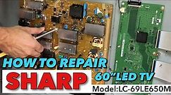 How to repair sharp LC-60LE650M 60” tv no power