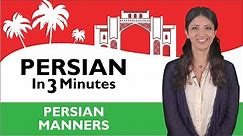 Learn Persian - Persian in Three Minutes - Persian Manners