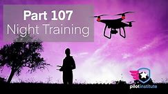 Part 107 Night Training (full course)