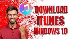 How to Download ITunes For Windows 10