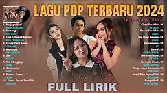 Lagu POP Indonesia Terbaru 2024 (LIRIK) - Spotify Top Hits Indonesia - Lagu Tiktok Viral 2024