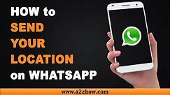 How to Send Your Location on Whatsapp on an Android Device
