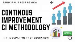 Principal's Test Review: Continuous Improvement CI Process in the Department of Education (DepEd)