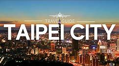 Taipei City Travel Guide: Exploring the City's Rich Cultural Heritage | Taiwan