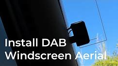 Install a DAB Windscreen Aerial