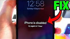 iPhone is disabled try again in 1 hour SOLVED!