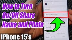 iPhone 15/15 Pro Max: How to Turn On/Off Share Name and Photo
