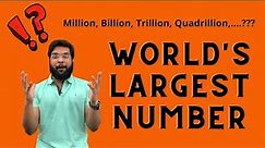 What is the WORLD's BIGGEST NUMBER? | Massive Numbers Explained | Million Billion Trillion Googol