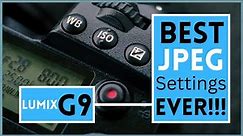 BEST JPEG and Camera Settings For Panasonic Lumix G9 - Shoot & Share!!!
