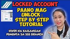 SSS LOCKED ACCOUNT. PAANO MAG UNLOCK | STEP BY STEP TUTORIAL.