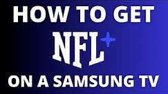 How To Get the NFL+ App on ANY Samsung TV
