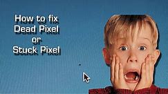 How to fix dead pixel or stuck pixel