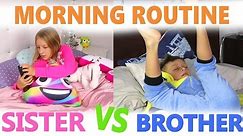 Morning Routine / Sister vs Brother