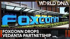 Foxconn pulls out of $19.5 billion chip venture with Vedanta | WION World of DNA
