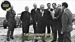 Jak powstawał Park Śląski w CHORZOWIE [E2]