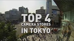 TOP 4 CAMERA STORES IN TOKYO