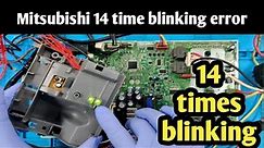 Mitsubishi 14 times blinking error | Qphix appliance repair |