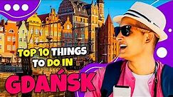 Top 10 things to do in Gdańsk in 2023 | Travel guide