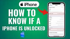 How To Know If A iphone Is UNLOCKED! (2023)