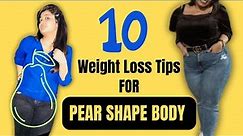 10 Tips to lose weight with pear shape body | Somya Luhadia