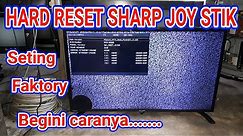 HARD RESET TV LED SHARP JOY STIK-SERVIS TV LED