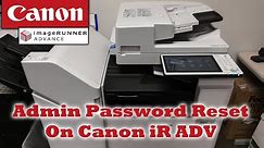 Reset Admin Password on Canon Imagerunner ADV