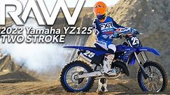 2022 Yamaha YZ125 Two Stroke RAW - Motocross Action Magazine
