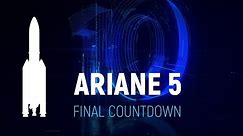 Ariane 5 Final Countdown | Arianespace