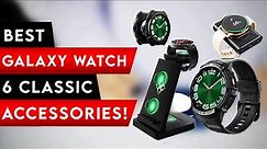 Top 8 Best Galaxy Watch 6 / 6 Classic Accessories! ✅