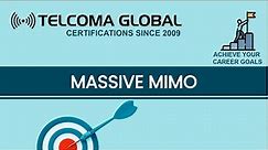 Massive MIMO Explained - MM for next generation 5G wireless systems by TELCOMA