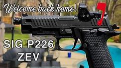 Sig P226 ZEV - Welcome Home