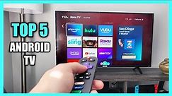Top 5 Best Android TV 2023 - Best Smart TV Review 2023