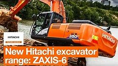 New Hitachi excavator range: ZAXIS-6