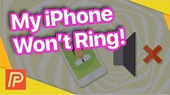 My iPhone Won't Ring! Here's The Real Fix.