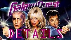 Galaxy Quest - Hidden Details and Easter Eggs