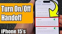 iPhone 15/15 Pro Max: How to Turn On/Off Handoff