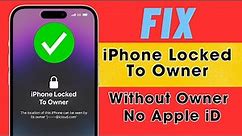 How To Fix iPhone Locked To Owner Without Owner | No Apple iD | 100% Remove✅
