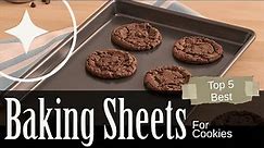 Top 6 Best Baking Sheets for Cookies Review in 2023