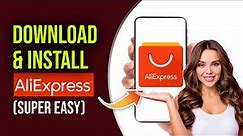 How to Download and Install AliExpress | AliExpress App Download 2022 | Install AliExpress 2022