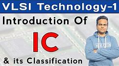 What is Integrated Circuit ? | What is IC ? | Classification Of IC | VLSI Technology In Hindi