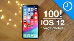 100 new iOS 12 features / changes!
