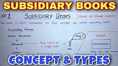 Subsidiary Books - Concept & Types - By Saheb Academy - Class 11 / B.COM / CA Foundation