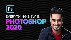 Top 20 NEW Features & Updates EXPLAINED! - Photoshop 2020