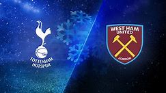 Match Highlights: Tottenham Hotspur vs. West Ham United