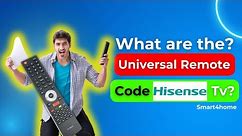 Universal Remote Codes For Hisense TVs?
