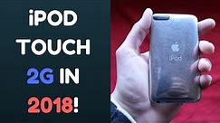Can You Use A 10 Year Old iPod Touch Today? iPod Touch 2G in 2018!